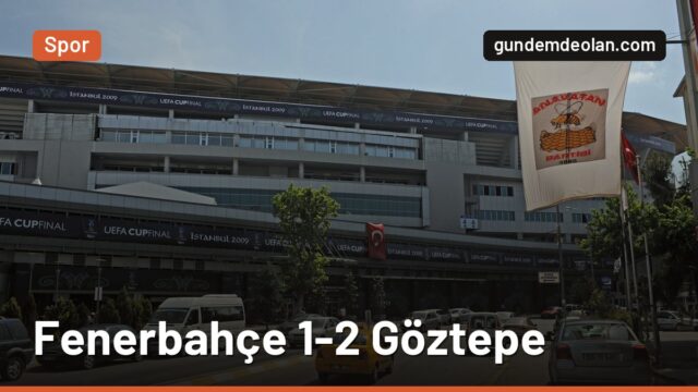 Fenerbahçe, Göztepe’ye 2-1 yenildi: Tribünlerden ‘yönetim istifa’ sesi