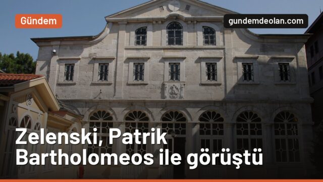 Zelenski, Erdoğan görüşmesinin ardından Fener Rum Patrikhanesi’ne gitti