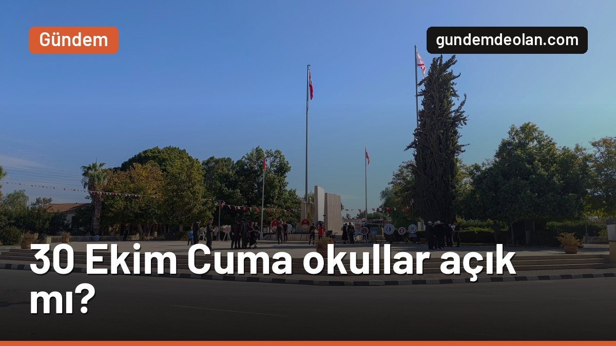 30 Ekim Cuma okullar açık mı? Cumhuriyet Bayramı tatili uzatılmadı