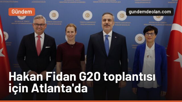Hakan Fidan G20 için Atlanta’da: Rubio ve Miliband ile görüşmesi bekleniyor