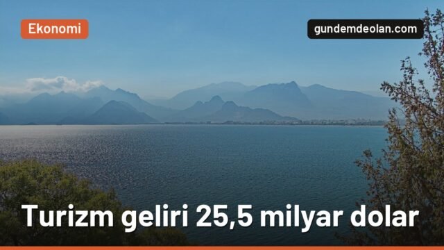 Turizm geliri 3. çeyrekte 25,5 milyar dolar oldu: Ziyaretçi sayısı azaldı
