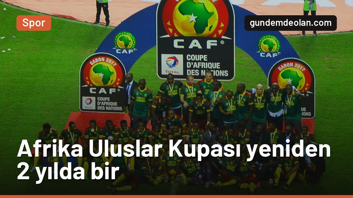 Afrika Uluslar Kupası yeniden 2 yılda bir oynanacak: CAF kararını değiştirdi
