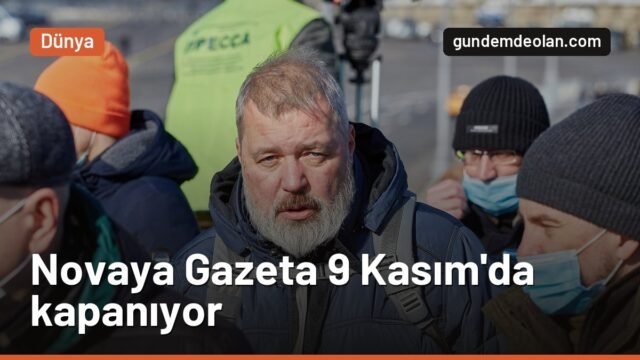 Rusya’nın bağımsız gazetesi Novaya Gazeta kapanıyor: 9 Kasım’da son