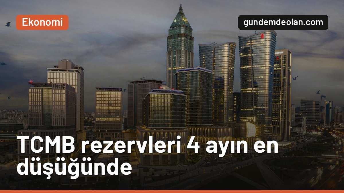 Merkez Bankası rezervleri 4 ayın en düşüğünde: Haftada 6,9 milyar dolar gitti