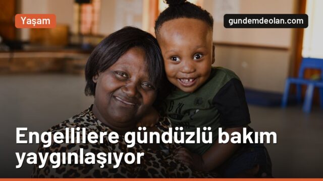2027 programı: Engellilere gündüzlü ve geçici bakım yaygınlaşacak