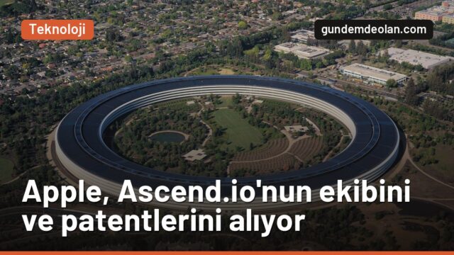 Apple yapay zekâ şirketi Ascend.io’yu satın aldı: Ekibi bünyesine katıyor