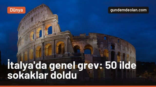 İtalya’da genel grev: 50’den fazla ilde hayat pahalılığı protestosu