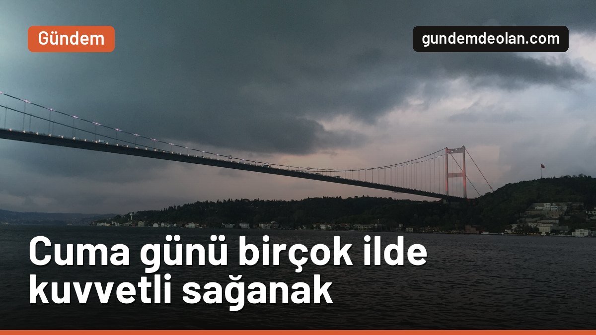 Meteoroloji’den 30 Ekim uyarısı: Batı Karadeniz’de kuvvetli sağanak