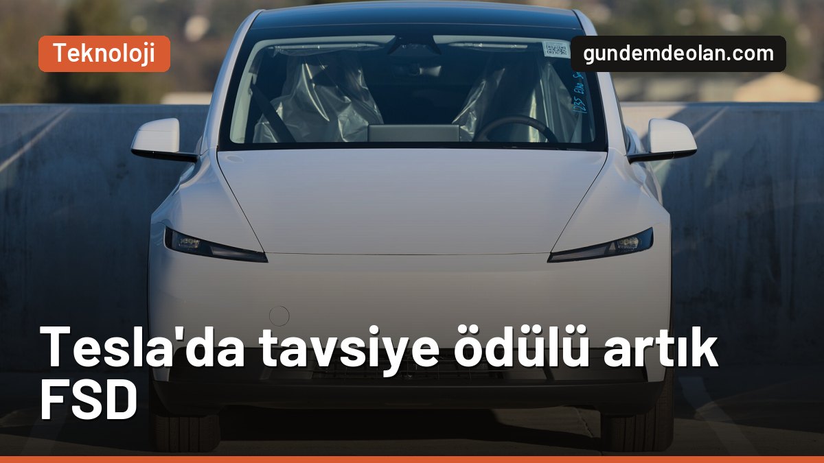 Tesla tavsiye programından otomobili çıkardı: Artık FSD ile ödüllendiriyor