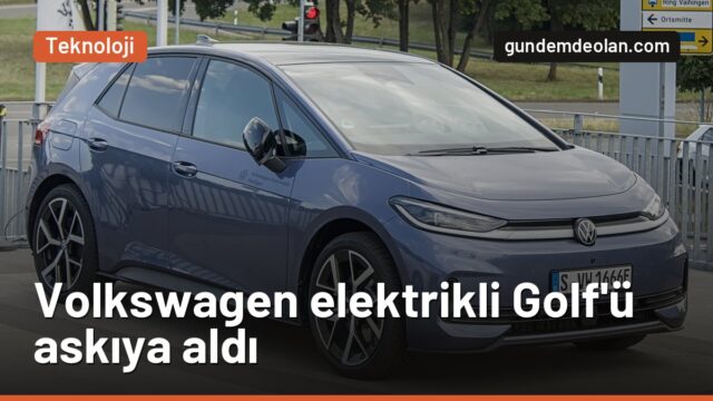 Volkswagen elektrikli Golf’ü askıya aldı: ID. Golf 2031’e kalabilir
