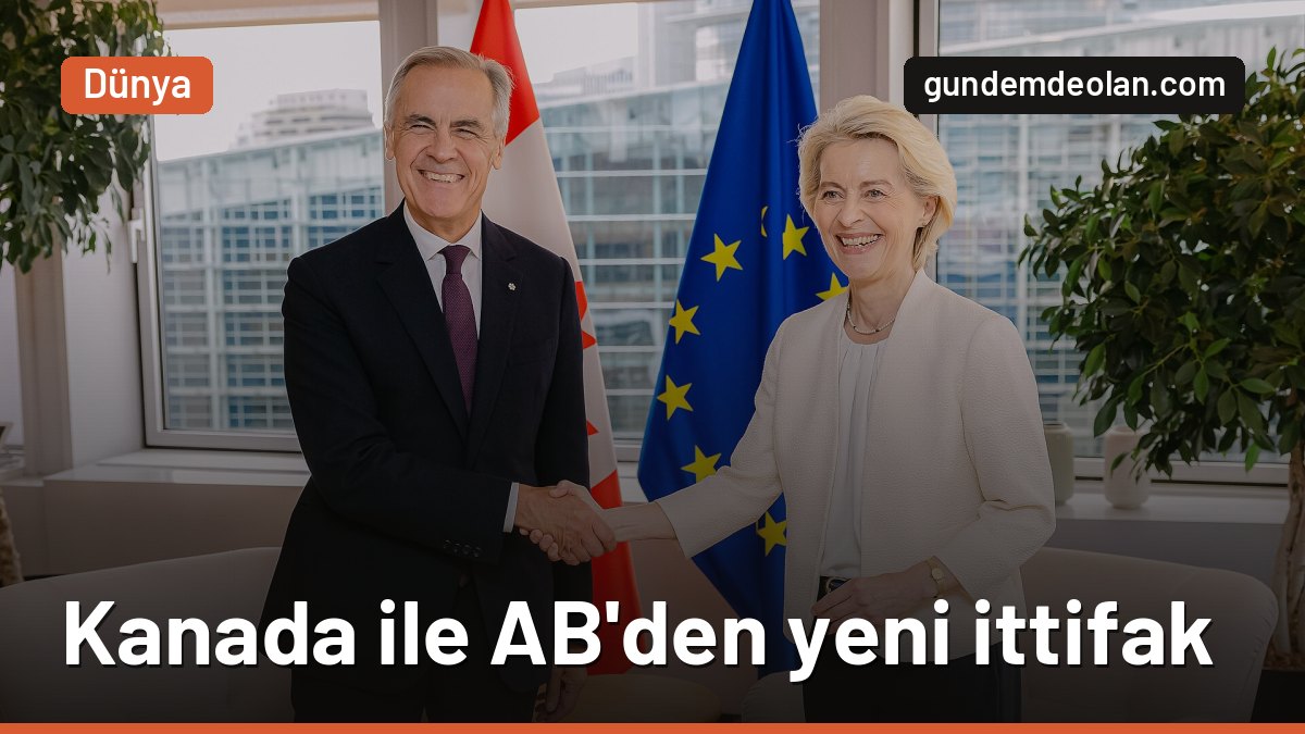 Kanada ile AB’den yeni ittifak: Geleceğin İttifakı diğer ülkelere de açık