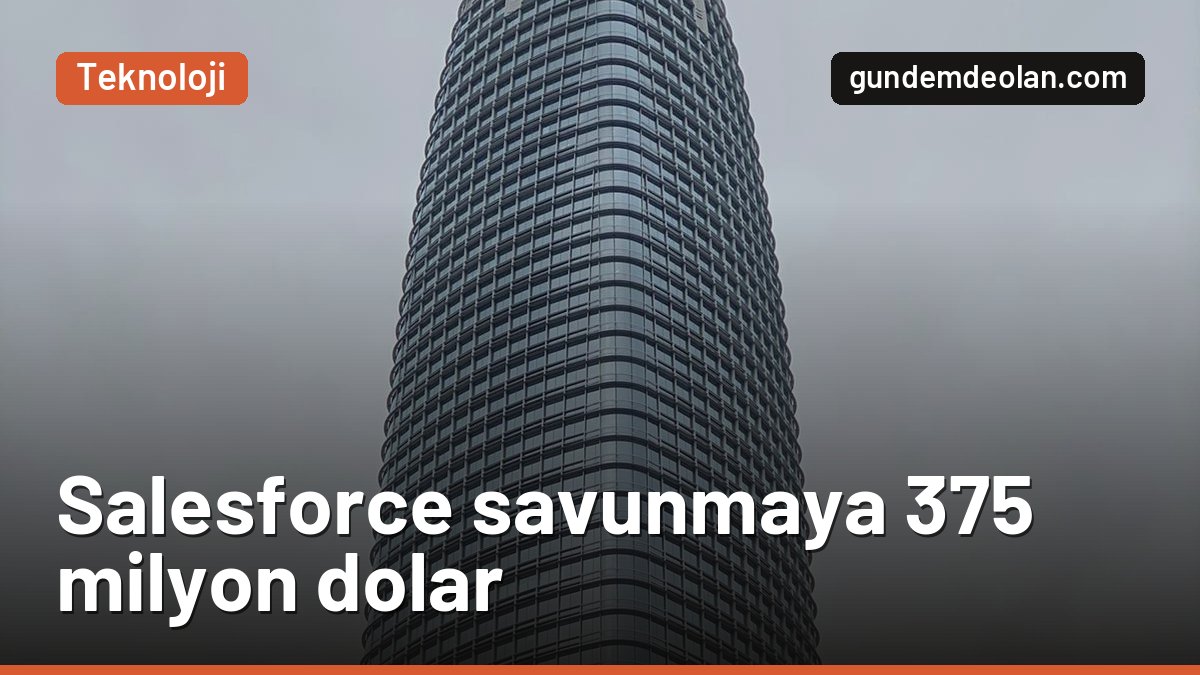 Salesforce, savunma girişimi Rune’u 375 milyon dolara alıyor