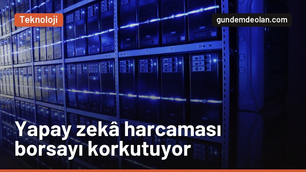 Yapay zekâ yatırımları borsayı neden korkutuyor? Nakit eksiye döndü