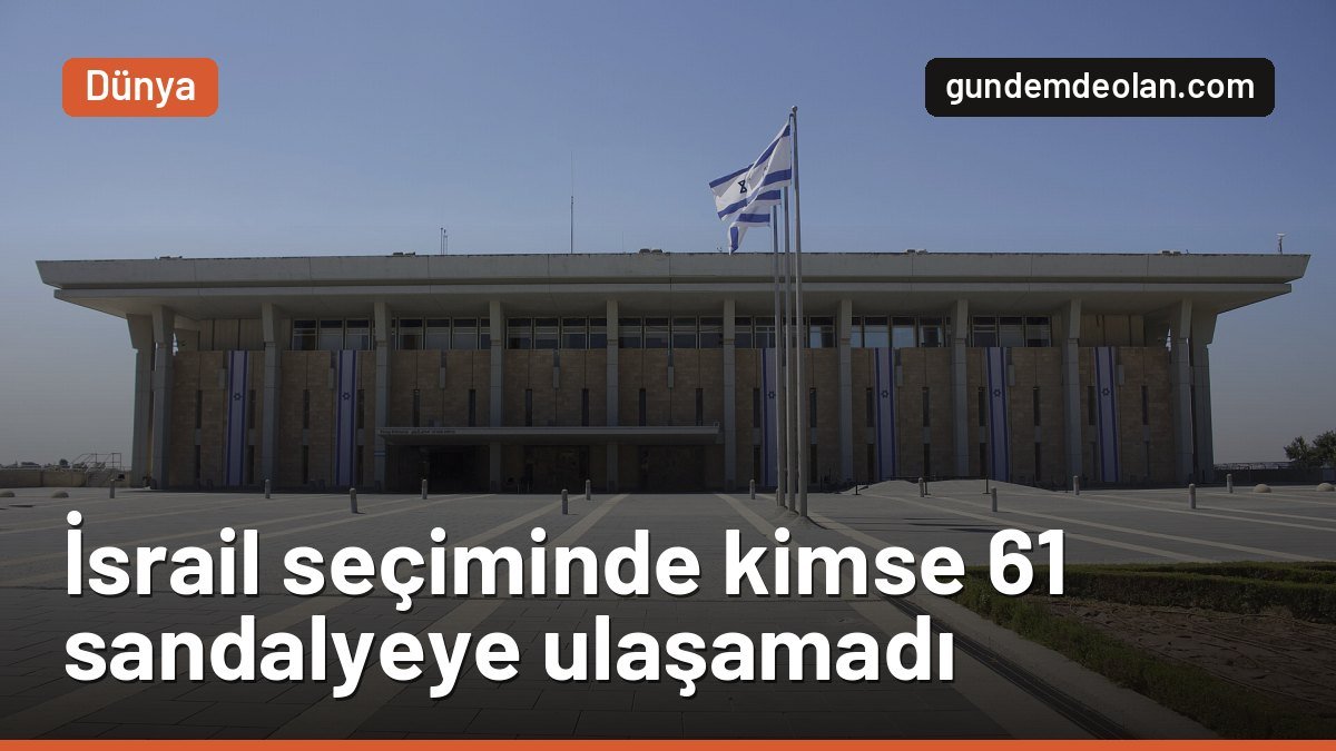 İsrail seçiminde oy sayımı bitti: Netanyahu da Eisenkot da çoğunluğu kaçırdı