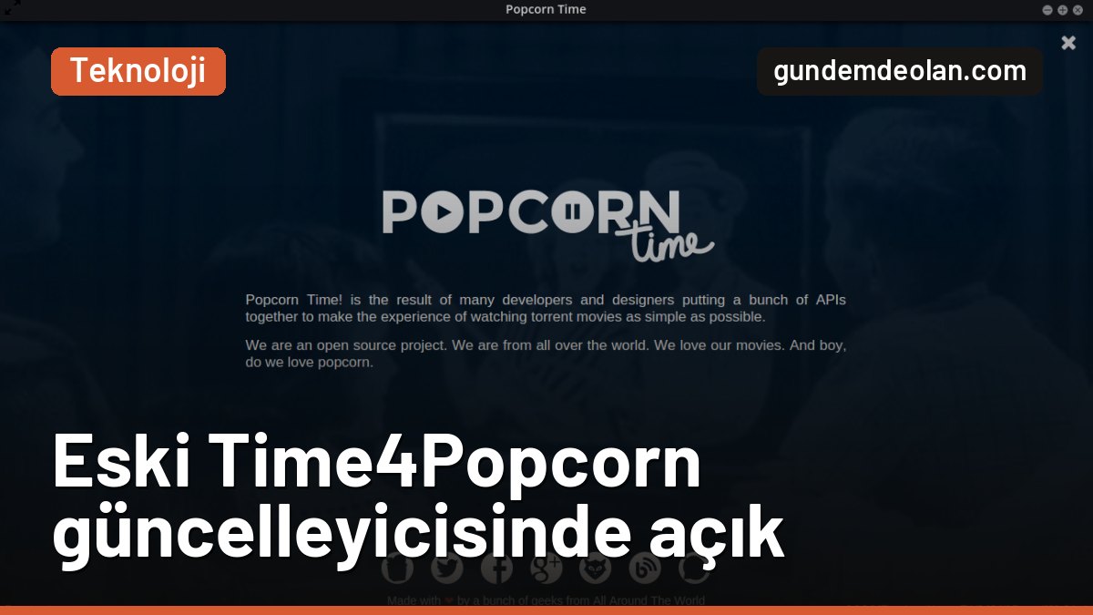 Eski Time4Popcorn kuranlar risk altında mı? Güncelleyici açık kapı bıraktı