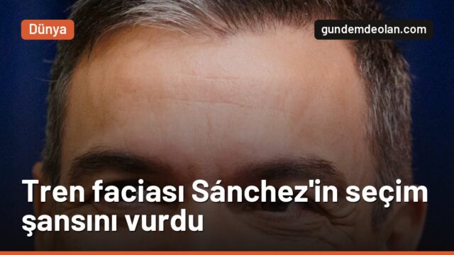 İspanya tren faciası Sánchez’i neden zor durumda bıraktı?