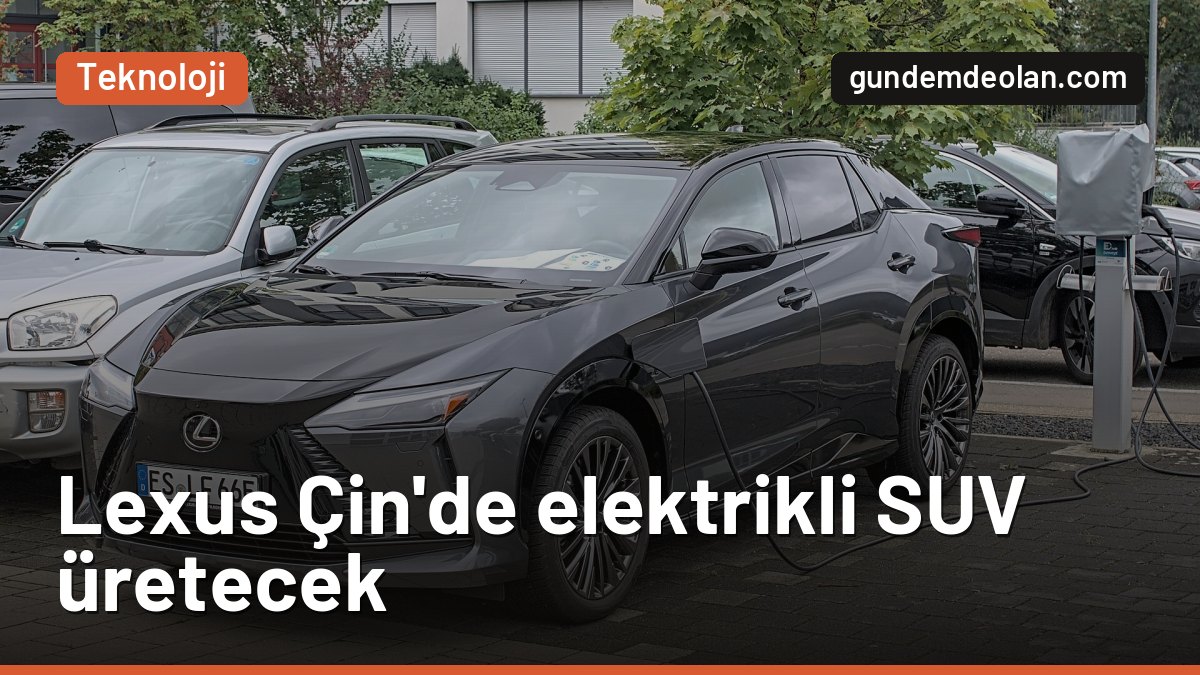 Lexus Çin’de üretime başlıyor: İlk model 2027’de elektrikli SUV olacak