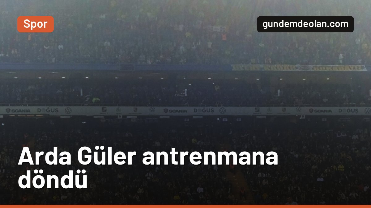 Arda Güler, Racing Santander maçında oynayacak mı? Antrenmana döndü