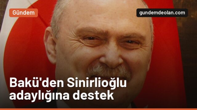 Azerbaycan’dan Sinirlioğlu’nun BM Genel Sekreterliği adaylığına destek