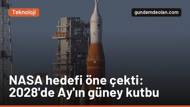 NASA Ay’a iniş takvimini öne çekti: Artemis 4 ile 2028’de güney kutbu