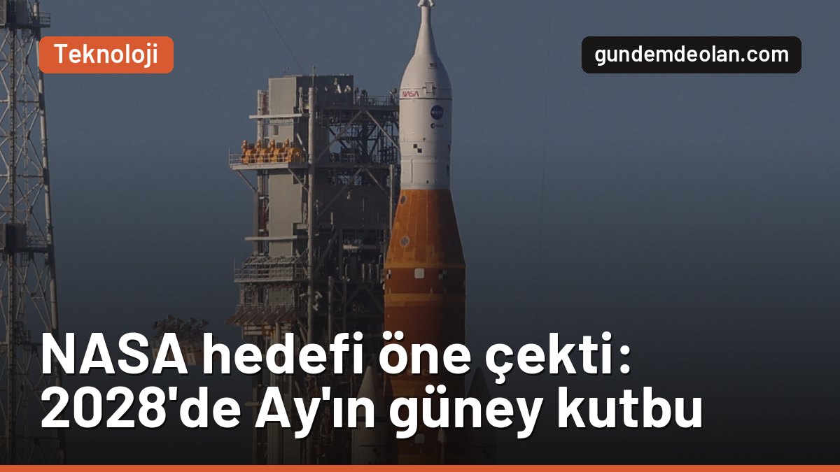 NASA Ay’a iniş takvimini öne çekti: Artemis 4 ile 2028’de güney kutbu