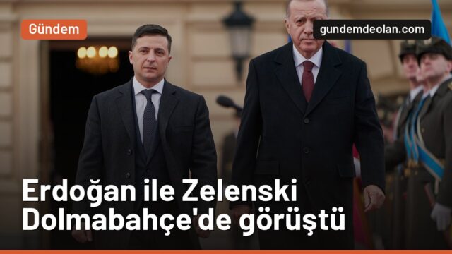 Erdoğan, Zelenski’yi Dolmabahçe’de resmî törenle karşıladı: Görüşme sürüyor