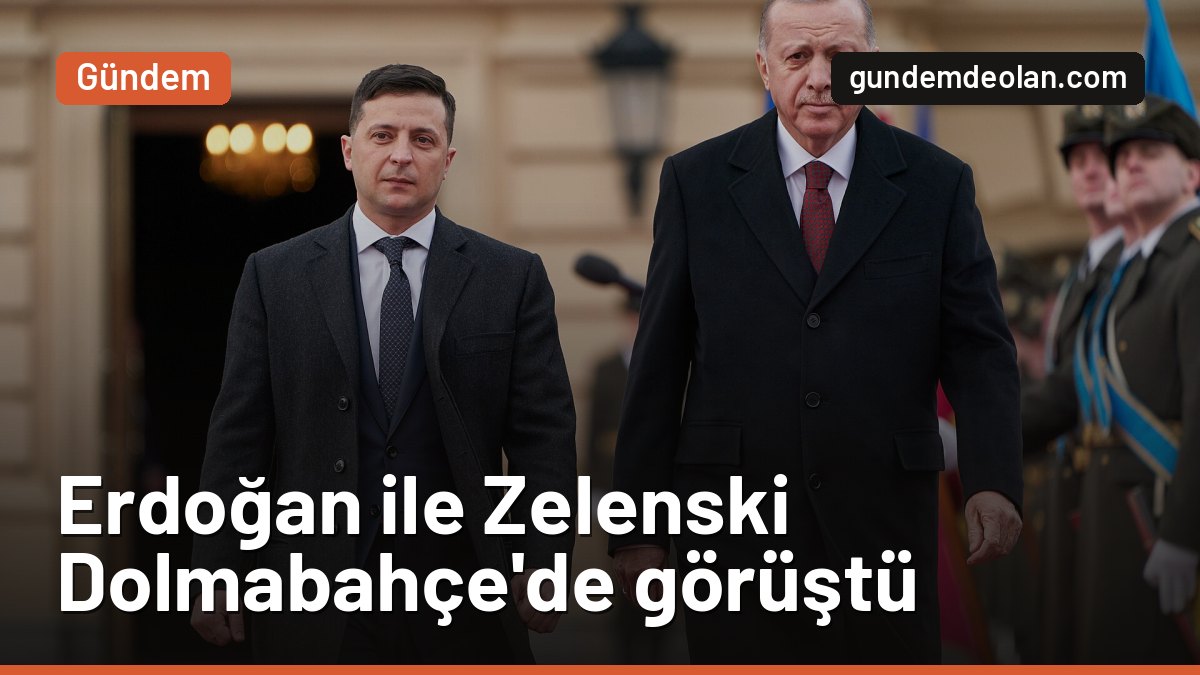 Erdoğan, Zelenski’yi Dolmabahçe’de resmî törenle karşıladı: Görüşme sürüyor