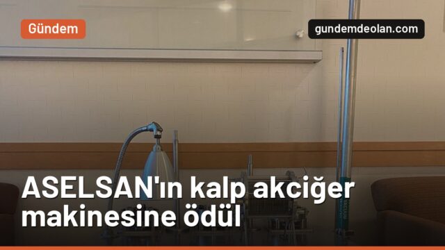 ASELSAN’ın yerli kalp akciğer makinesine Aziz Sancar Ödülü: 60 hastada kullanıldı