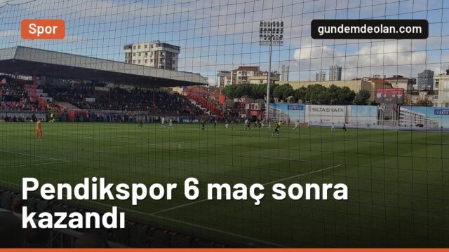 Pendikspor, Fatih Karagümrük’ü 1-0 yendi: 6 maçlık hasret bitti