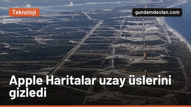 Apple Haritalar ABD’nin uzay üslerini bulanıklaştırdı: Area 51 de listede