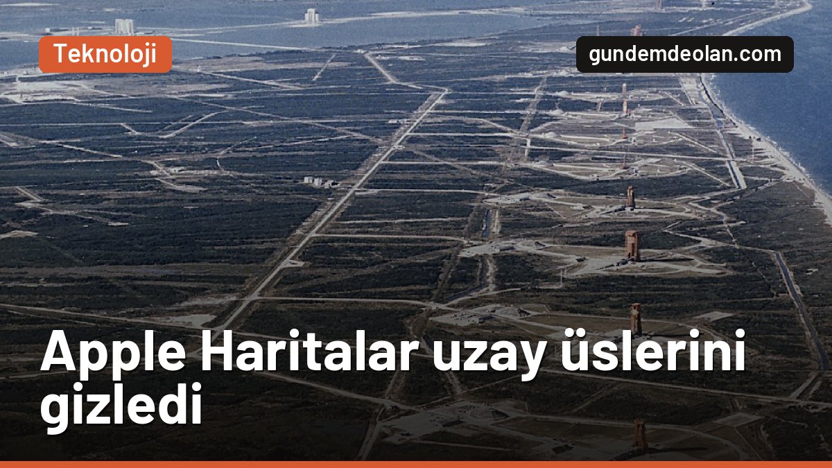 Apple Haritalar ABD’nin uzay üslerini bulanıklaştırdı: Area 51 de listede